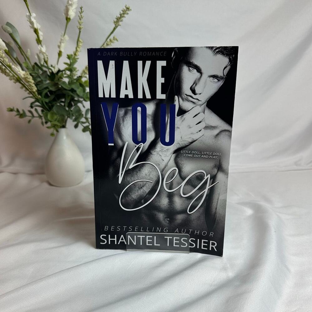 Make You Beg Shantel Tessier OOP Indie Model Cover Paperback Dark Romance